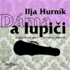 Hurník Ilja - Dáma a lupiči / 2CD [2 CD]
