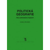 Politická geografie pro zahraniční studenty 2 vydání - Křivánek Daniel