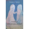 Vyššia spravodlivosť - Dargeth A. Grabow