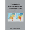 Particulates, Coronaviruses and Greenhouse Gases - Peter A. J. MD Holst