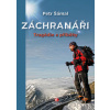 Záchranáři - Tragédie a příběhy (Petr Šámal)