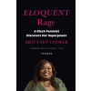 Eloquent Rage - Brittney Cooper