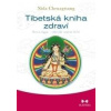 Tibetská kniha zdraví - Chenagtsang Nida