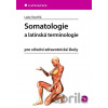 Somatologie a latinská terminologie - Lada Stuchlá