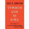 This Is Not Normal - Cass R. Sunstein