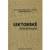 Lektorské minimum : praktická příručka pro lektory prezenční výuky - Dvořáková Miroslava