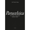 Paracelsica Dvě studie o renesančním mysliteli a lékaři - Jung Carl Gustav
