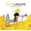 Žluté a kulaté - Muriel Villanueva, Orta Ferran