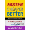 Faster Cheaper Better (MP3 DC) - Michael Hammer, Lisa W. Hershman