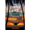 The Simple Life Guide To Financial Freedom