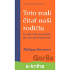 E-kniha Toto mali čítať naši rodičia - Philippa Perry