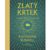 Zlatý krtek - Katherine Rundell