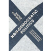 Non-Democratic Politics Authoritarianism, Dictatorship and Democratization - Xavier; Palgrave Macmillan Marquez