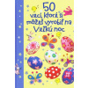 50 vecí, ktoré si môžeš vyrobiť na Veľkú noc - Knighton Kate, Pratt Leonie, Watt Fiona