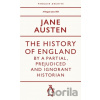 The History of England by a Partial, Prejudiced and Ignorant Historian - Jane Austen