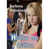 Holka na útěku - Barbora Robošová