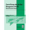 Central Europe after the East Enlargement of the EU. Selected Economic Aspects