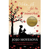 Dívka, již jsi tu zanechal - Jojo Moyes