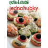 Jednohubky - rychle & chutně - 4. vydání