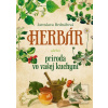 Herbár alebo príroda vo… (Jaroslava Bednářová)