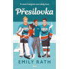 Přesilovka - Rath, Emily