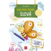 Moje prvé písanie: SLOVÁ (Eva Dienerová)