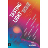 Tasting Light: Ten Science Fiction Stories to Rewire Your Perceptions