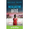 E-kniha Nevlastní dítě - Nicole Trope