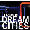 Living in Dream Cities - Loft Publications