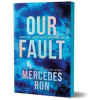 Our Fault (Deluxe Edition) - Mercedes Ron, Sourcebooks, Inc