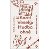 Hudba ohně (Radikální černá hudba od jazzu po hip ho) - Karel Veselý