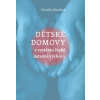 Dětské domovy v systému české ústavní výchovy - Veronika Štenclová