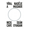 Víra, naděje a masakr