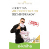 E-kniha Recept na miliónový brand bez mindrákov! - Peter Dubaj