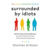 Surrounded by Idiots : The Four Types of Human Behaviour (or, How to Understand Those Who Cannot Be Understood) - autor neuvedený