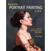 Beautiful Portrait Painting in Oils : Keys to Mastering Diverse Skin Tones and More - Chris Saper