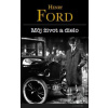Môj život a dielo (Henry Ford)