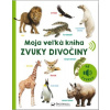 Moja veľká kniha Zvuky divočiny
