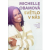 Světlo v nás - Michelle Obamová