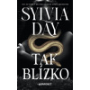 Tak blízko - Sylvia Day