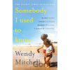 Somebody I Used to Know - Wendy Mitchell