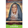 E-kniha Svätá Monika - Mark W. Sullivan, Mike Aquilina
