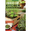 Indoor Kitchen Gardening - Elizabeth Millard
