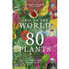 Around the World in 80 Plants - Jonathan Drori, Lucille Clerc