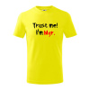 Trust me I´m Mgr. / Ver mi som Magister. - Tričko detské bavlnené - 104-110cm / 3-4 roky ( Citrónová )
