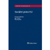 Sociální právo EU (Filip Křepelka, Igor Tomeš, Kristina Koldinská)