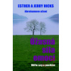 Úžasná síla emocí - Věřte svým pocitům - Esther a Jerry Hicks
