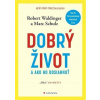 Dobrý život - Robert Waldinger, Marc Schulz