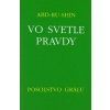 Vo svetle pravdy - Posolstvo Grálu (III.zväzok), 2.vydanie