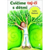 Cvičíme taj-či s dětmi - Ryšková Lenka